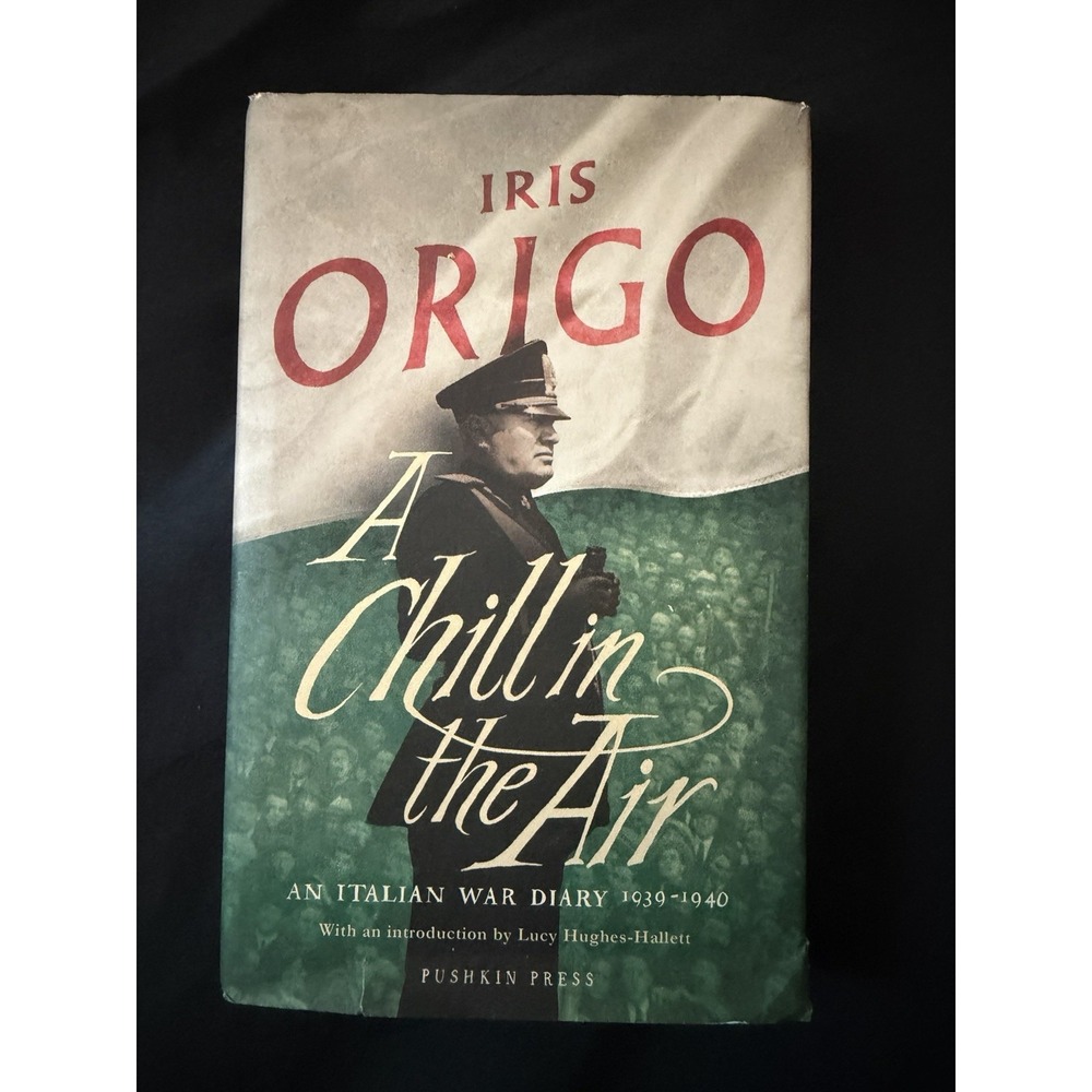 A Chill in the Air Iris Origo Signed Inscribed Pushkin Press 2017 Hardcover